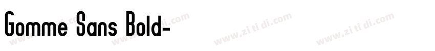 Gomme Sans Bold字体转换